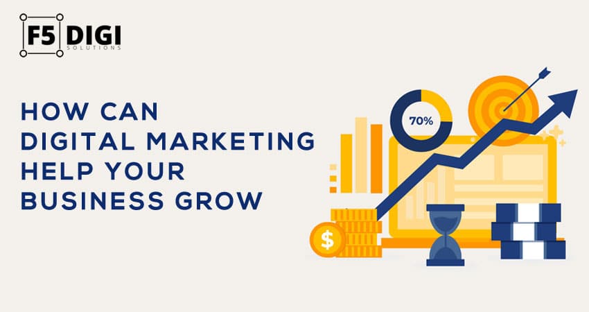 How Can Digital Marketing Help Your Business Grow